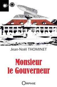 Monsieur le gouverneur ou Le grand nettoyage