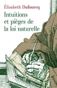 Intuitions et pièges de la loi naturelle