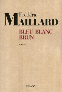 Bleu, blanc, brun