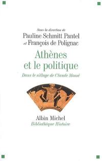 Athènes et le politique : dans le sillage de Claude Mossé