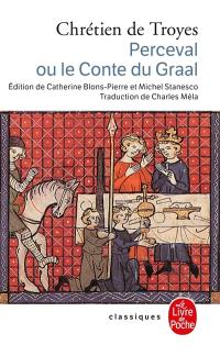 Perceval ou Le conte du Graal. extraits des Continuations de Perceval et d'autres oeuvres médiévales et modernes portant sur la légende du Graal