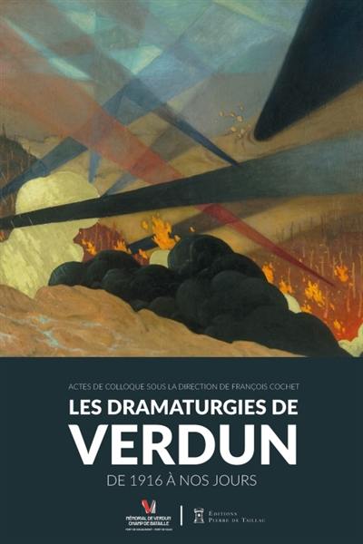 Les dramaturgies de Verdun : de 1916 à nous jours