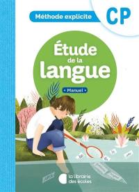 Etude de la langue, CP : méthode explicite : manuel