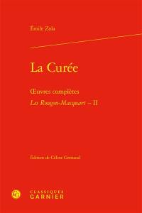 Oeuvres complètes. Les Rougon-Macquart. Vol. 2. La curée