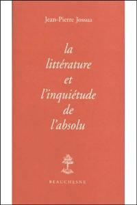 La littérature et l'inquiétude de l'absolu