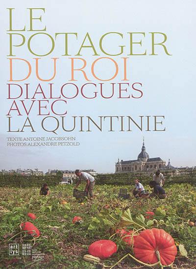 Le Potager du roi : dialogue avec La Quintinie