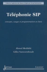 Téléphonie SIP : concepts, usages et programmation en Java