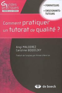 Comment pratiquer un tutorat de qualité ? : formateurs, enseignants-tuteurs