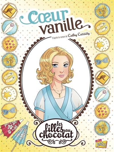 Les filles au chocolat. Vol. 5. Coeur vanille