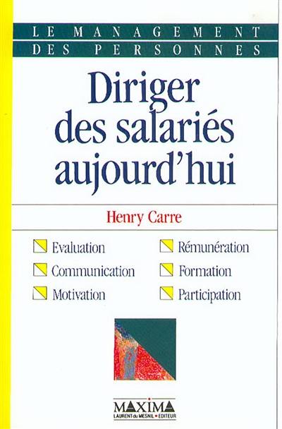 Le management des personnes : diriger des salariés aujourd'hui