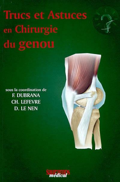 Trucs et astuces en chirurgie du genou