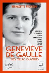 Geneviève de Gaulle : les yeux ouverts