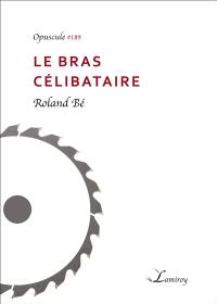 Le bras célibataire