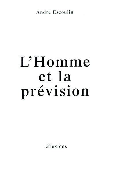 L'homme et la prévision