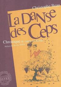 La danse des ceps : chronique de vignes en partage