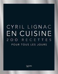 En cuisine : 200 recettes pour tous les jours