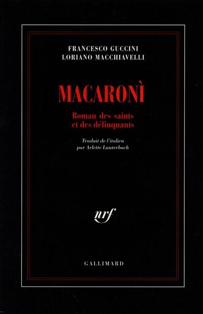 Macaroni : roman des saints et des délinquants