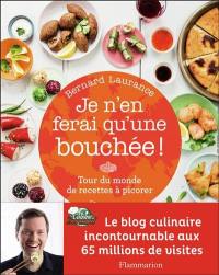 Je n'en ferai qu'une bouchée ! : tour du monde de recettes à picorer