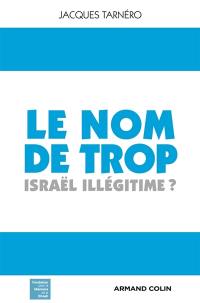 Le nom de trop : Israël illégitime ?