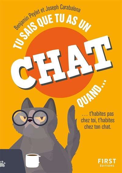 Tu sais que tu as un chat quand... t'habites pas chez toi, t'habites chez ton chat