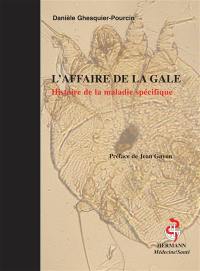 L'affaire de la gale : histoire de la maladie spécifique