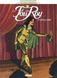 Le fou du roy. Vol. 8. Les feux de la rampe