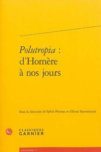 Polutropia : d'Homère à nos jours