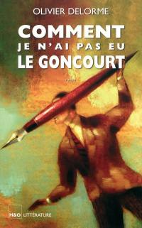 Comment je n'ai pas eu le Goncourt