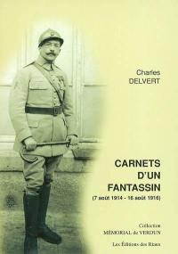 Carnets d'un fantassin : 7 août 1914-16 août 1916