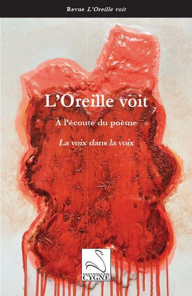 L'oreille voit : à l'écoute du poème, n° 1. La voix dans la voix