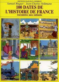 100 dates de l'histoire de France : racontées aux enfants