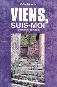 Viens, suis-moi : entretiens sur Jésus. Vol. 2