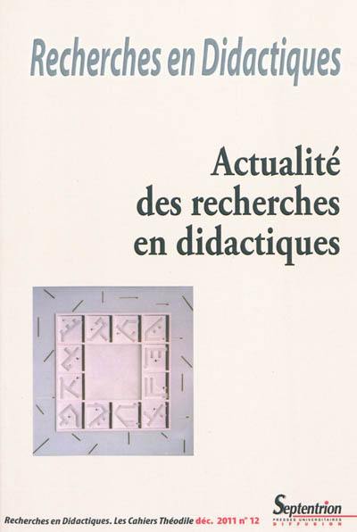 Recherches en didactiques, n° 12. Actualité des recherches en didactiques