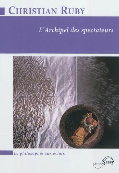 L'archipel des spectateurs : du XVIIIe au XXIe siècle