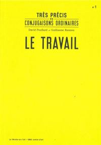 Très précis de conjugaisons ordinaires. Vol. 1. Le travail