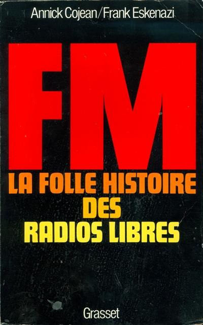 FM : la folle histoire des radios libres