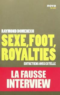 Sexe, foot, royalties : entretiens avec Estelle : la fausse interview