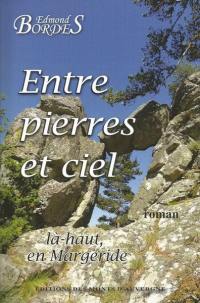 Entre pierres et ciel : là-haut, en Margeride