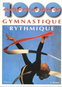 1 000 exercices de gymnastique rythmique