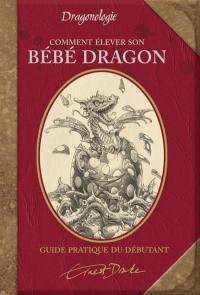 Comment élever son bébé dragon