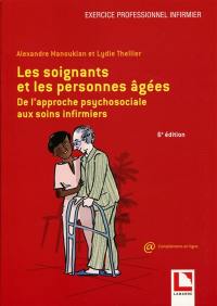 Les soignants et les personnes âgées : de l'approche psychosociale aux soins infirmiers