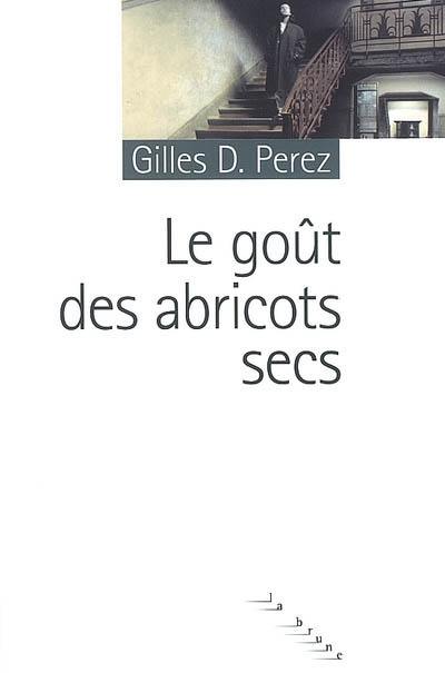 Le goût des abricots secs