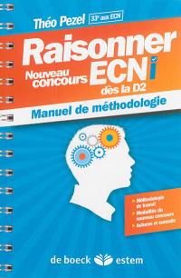 Raisonner : nouveau concours ECNi, dès la D2 : manuel de méthodologie