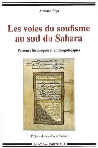 Les voies du soufisme au sud du Sahara