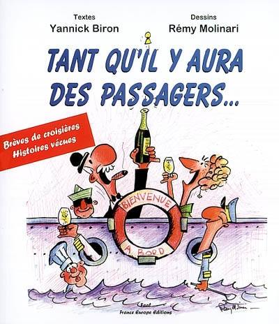 Tant qu'il y aura des passagers : brèves de croisières, histoires vécues