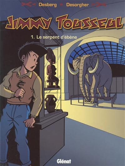 Les aventures de Jimmy Tousseul. Vol. 1. Le serpent d'ébène