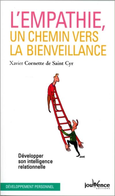 L'empathie, un chemin vers la bienveillance : développer son intelligence relationnelle