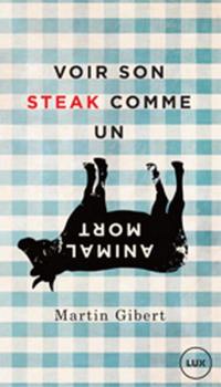 Voir son steak comme un animal mort : véganisme et psychologie morale