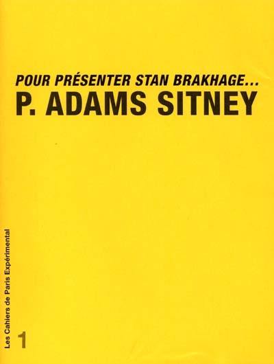 Pour présenter Stan Brakhage...