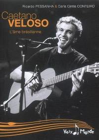 Caetano Veloso : l'âme brésilienne